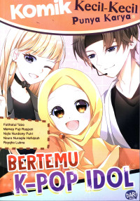 Image of Bertemu K-Pop Idol: Komik Kecil-Kecil Punya Karya