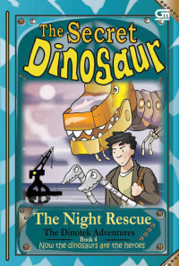 Image of The Secret Dinosaur: The Night Rescue